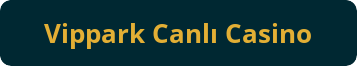 button vippark canli casino