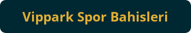 button vippark spor bahisleri